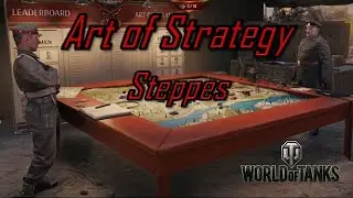 World of Tanks - Art of Strategy | Steppes | #4