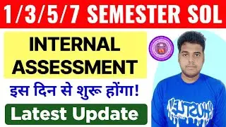 DU SOL 1/3/5/7 Semester Internal Assessment Start Date 2025 | SOL Internal Assessment Update 2025