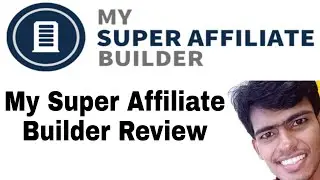 My Super Affiliate Builder Review | My Super Affiliate Builder Demo | What's My Super Affiliate