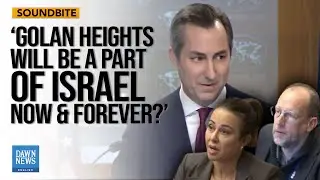 Journalist Grills Miller on Israel’s Comments on the Golan Heights | Dawn News English