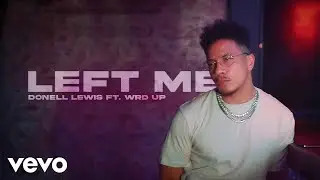Donell Lewis - Left Me ft. Wrd Up (Visualizer)