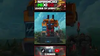 3 references to Mexico in League of Legends