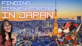 Finding Disney Lorcana in Japan