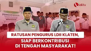 LDII TV: Perkuat Konsolidasi Organisasi, LDII Klaten Kukuhkan Pengurus PC dan PAC Periode 2025–2030
