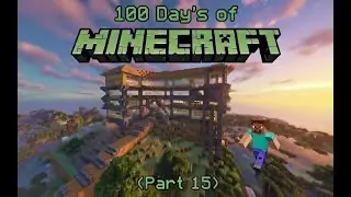 🏰Minecraft⛓️100 Day Creative world (Part 15)