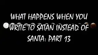 What Happens When You Write To Satan Instead of Santa | Reddit Stories