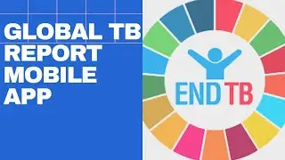 Global TB report app | World TB day 2021| #themeoftbday2021