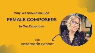 Why Include Female Composers in Your Music Studio Repertoire
