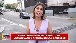 FAMILIARES DE PRESOS POLÍTICOS VENEZOLANOS FUERA DE LAS CÁRCELES