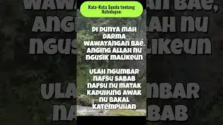 KATA BIJAK KEHIDUPAN  #sunda  #kangdedimulyadi #katakatabijak #quotes #dahlaniskan