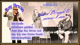 Das Gro&szlig;e-Geheimnis gel&uuml;ftet June zeigt Ray Bevan und uns, wie man Gottes Gnade richtig empf&auml;ngt.