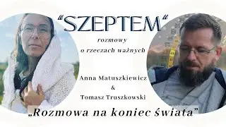 Rozmowa na koniec świata - 2027 według Human Design. Rozmowa z Tomaszem Truszkowskim I #humandesign