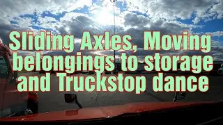 Moving into storage, preparing for trip, and time lapse from truckstop.