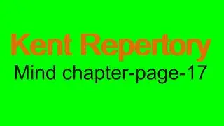 Kent Repertory Mind Chapter Page-17 | Key Mental Symptoms Explained