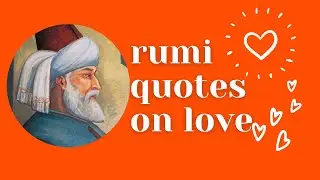 Rumi Quotes On Love