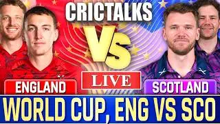 🔴 Live: ENG v SCO, World Cup, Cricket Live Match Today Scores & Commentary, Last 8 Overs