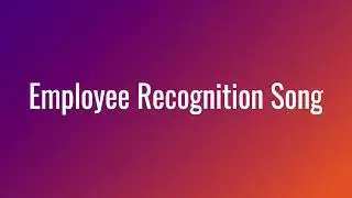 Employee Recognition Song