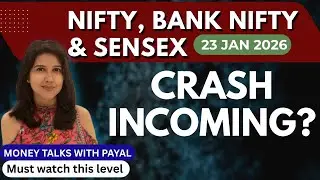 Nifty Tomorrow & Bank Nifty Prediction for 23 Jan  2026 | Sensex tomorrow | Payal Arora