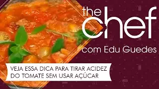 Edu Guedes dá dica para tirar a acidez do molho de tomate | THE CHEF