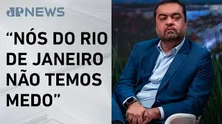 Cl&aacute;udio Castro defende classificar fac&ccedil;&otilde;es como terroristas