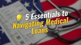 💡 Navigating Medical Loans: 5 Essential Insights!