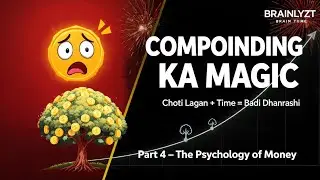 Compounding का सच जो कोई नहीं समझता&rdquo; |The Psychology of money ch 4 |BRAINLYZT|