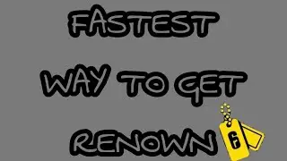 FASTEST and EASIEST way to get renown! [PS4 Gameplay]