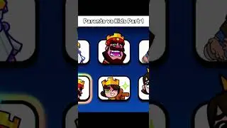 Parents vs Kids Part 1 #clashroyale