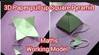 Square Pyramid Maths Paper pull up Working Model | Square Pyramid Working Model #squarepyramid