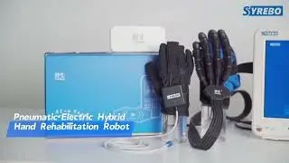 SYREBO Pneumatic-Electric Hybrid Hand Rehabilitation Robot:Better functionality, more comprehensivs