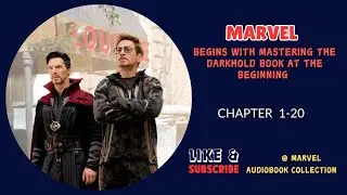 Marvel: Begins with Mastering the Darkhold Book at the beginning Chapter 1-20 