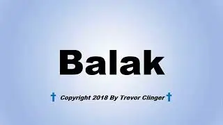 How To Pronounce Balak