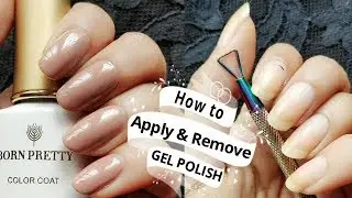 How to Apply & Remove Gel Polish || Born Pretty Store Gel Polish Set Review