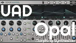 Opal Morphing Synthesizer by UAD (No Talking)