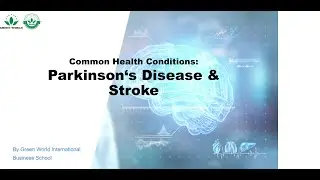 Common Health Conditions, Parkinson‘s Disease & Stroke