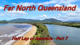 Caravanning in Far North Queensland. Half Lap of Australia - Part 7