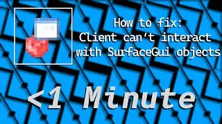 How-to-fix: SurfaceGui buttons/TextBoxes not working