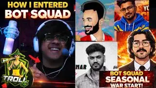 TROLL TELLING HOW I ENTERED BOT SQUAD/ SEASONAL WAR START #botsquad #madan #botsquadnews