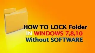how to lock folder in windows 7, 8 and 10 without any software - hindi