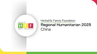 Celebrating Nancy Tong: China's 2025 Regional Humanitarian Winner | Herbalife Family Foundation
