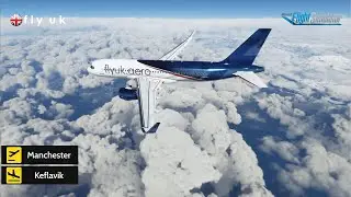 Manchester to Keflavik - MSFS 2020 - Fly UK - Flight Request