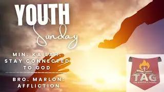 TAG CHURCH COVINGTON (STAY CONNECTED TO GOD/AFFLICTION)