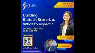 Talk Biotech : Learn from Industry Episode 1 - Building Biotech Start-Up. What to Expect?