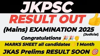 JKPSC (Mains) 2025 RESULT OUT 👍|| Congratulations 👏🎉|| JKAS Prelims Result soon.