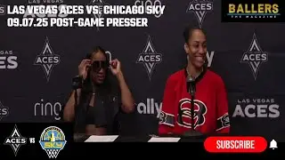 A'ja Wilson & Jackie Young: Las Vegas Aces Postgame Presser | vs. Chicago Sky | 09.07.25