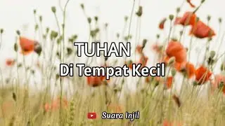 TUHAN Di Tempat Kecil. Renungan Dan Doa Pagi Suara Injil