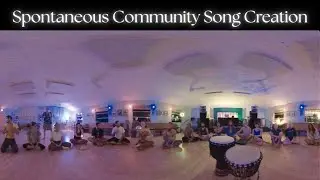 A Spontaneous Community Song Creation (360 Degree Video)