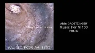 Alain Groetzinger - Music for M100 - Part 03 - Climats / electro minimaliste