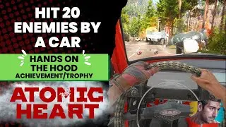 Hands on the Hood Achievement/Trophy - Atomic Heart
