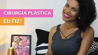 Cirurgia Plástica - Eu fiz!